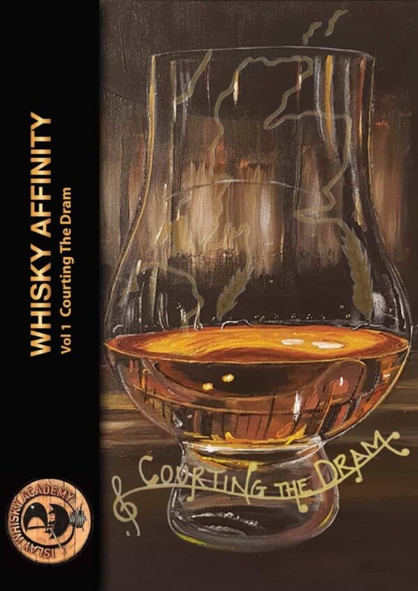 Front cover of Whisky Affinity Volume 1 Courting the Dram, featuring an illustration of a dram of whisky and a faint outline of Scotland overlaid.